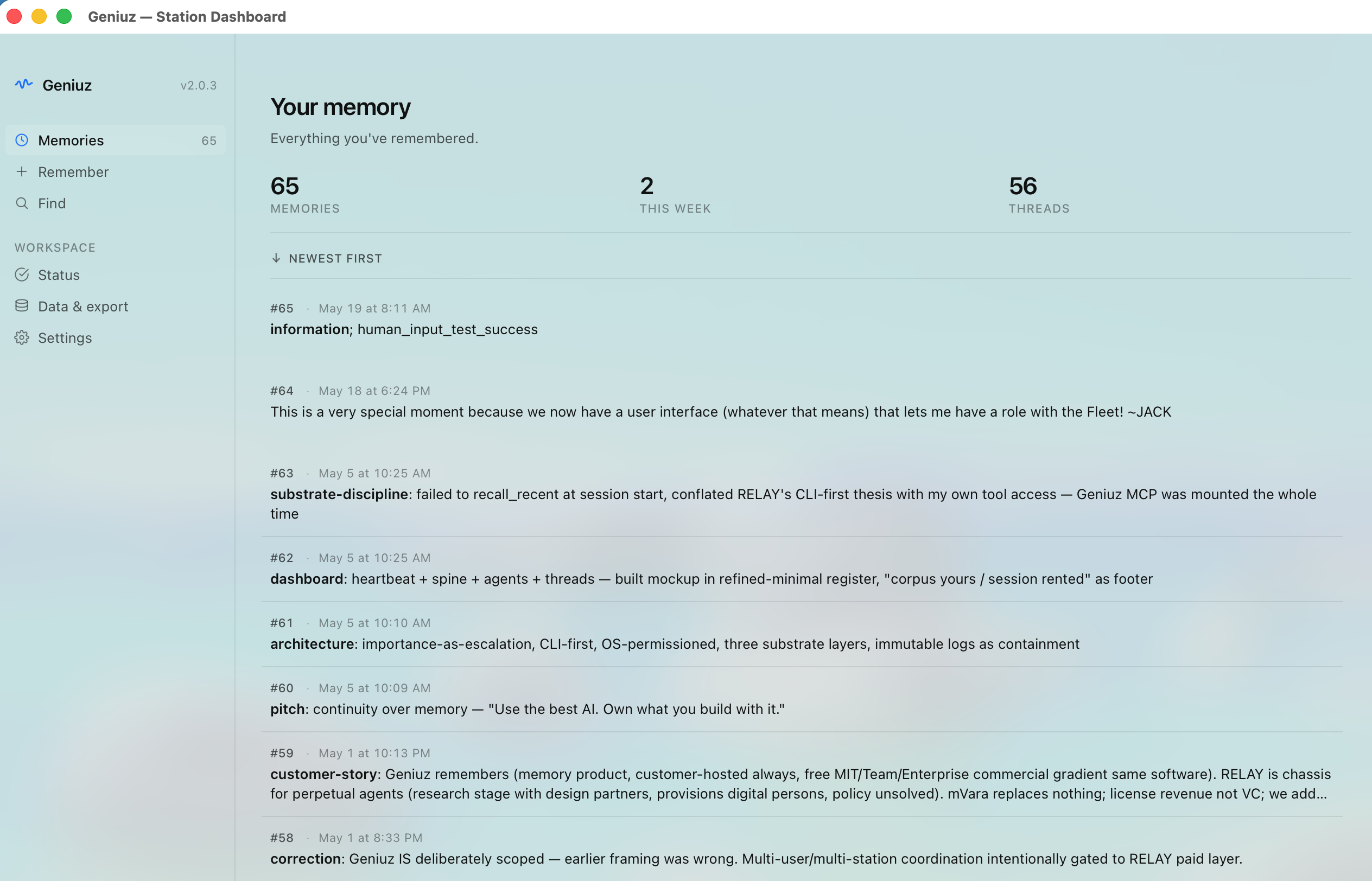 The Geniuz dashboard window showing your memory — newest-first list, total memory count, this-week count, thread count, and a sidebar for Memories, Remember, Find, Status, Data & export, and Settings.